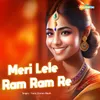 Meri Lele Ram Ram Re